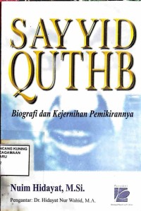 Image of Sayyid Quthb: Biografi dan kejernihan Pemikirannya